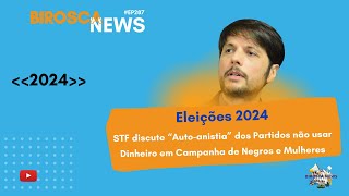 BiroscaNews 287  Baixa Participação de Mulheres e Negros na Política e a EC 13324 [upl. by Tocci]