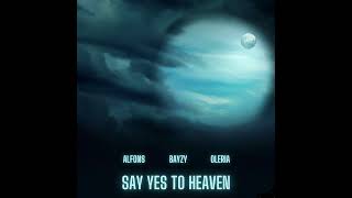 Alfons  Say Yes To Heaven ft BAYZY amp Oleria [upl. by Wahlstrom]