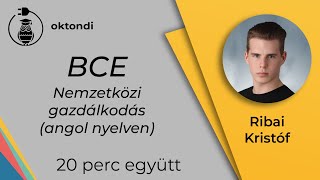 BCE  nemzetközi gazdálkodás angol nyelven Ribai Kristóf  20 perc együtt [upl. by Hsirt]