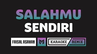 Karaoke  Salahmu Sendiri  Faisal Asahan Kini Setelah Ku Temukan Dia DJ Remix Thailand Style [upl. by Nageet]