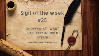 Sigil of the Week 25  I know what I want PlanetaryNumber Hybrid [upl. by Hardi]