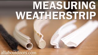 How to Measure Weatherstrip [upl. by Specht]