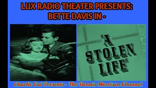 A STOLEN LIFE STARRING BETTE DAVIS  LUX RADIO THEATER  DOUBLE DOSE OF DAVIS [upl. by Roee]