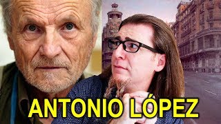 EL FRAUDE DE ANTONIO LÓPEZ CRÍTICA A SU PINTURA [upl. by Eugenio436]