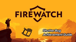 Shutter Bug  Firewatch Achievement Guide [upl. by Lucienne]