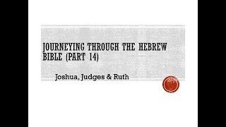 Journeying Through The Hebrew Bible Part 14 [upl. by Nyrehtak]