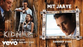 Mit Jaaye Best Audio Song  KidnapImran KhanSanjay DuttMinissha LambaPritam [upl. by Aurie]