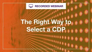 Webinar The Right Way to Select a CDP [upl. by Darom]