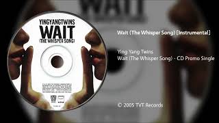 Ying Yang Twins  Wait The Whisper Songquot Official Instrumental [upl. by Svetlana]