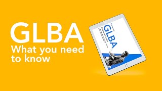 GLBA Explained  What you need to know and how to comply [upl. by Eiclek992]