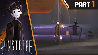 PINSTRIPE Walkthrough Part 1 [upl. by Reiss]