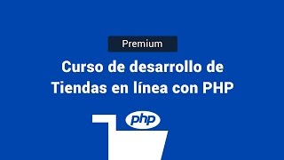 Curso de desarrollo de tiendas en línea con PHP [upl. by Kassity242]