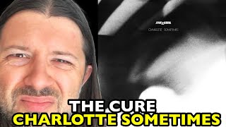 THE CURE Charlotte Sometimes  REACTION [upl. by Ruscher]