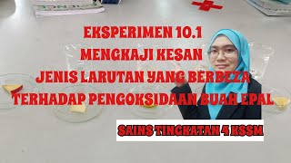 SAINS TINGKATAN 4 KSSM EKSPERIMEN 101 PENGOKSIDAAN BUAH EPAL [upl. by Eniamert475]