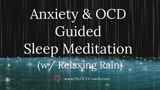 Anxiety amp OCD Sleep Meditation [upl. by Sharos]