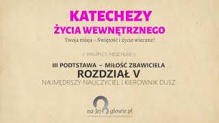 33 Życie duchowe  III podstawy dzięki którym Dusza będzie wzrastać [upl. by O'Donovan]