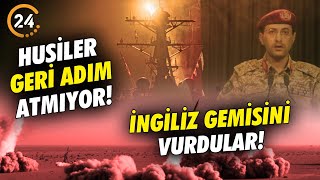 Husiler Geri Adım Atmıyor Bu kez de İngiliz Gemisini Vurdular [upl. by Enelrahs]