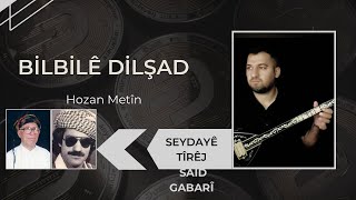 Bilbile Dilşad  Hozan Metin   2022 ©  Video Clip [upl. by Brandea828]