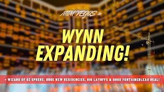 Wynn Vegas Expansion Huge New Residencies Layoffs at Rio NYNY Marquee amp Great Fontainebleau Offer [upl. by Atinauq]