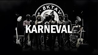 8KTAVA BAND  KARNEVAL [upl. by Schiffman880]