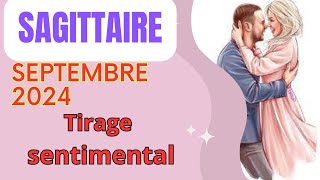 ♐ sagittaire sentimental septembre 2024 💖 Réconciliation un vrai bonheur [upl. by Aeresed]