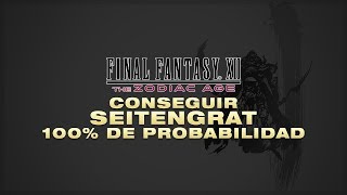 FFXII TZA │CONSEGUIR SEITENGRATFUSIL DE PRUEBA 100 DE PROBABILIDAD [upl. by Eizzik370]