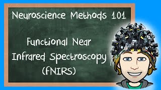 Functional Near Infrared Spectroscopy fNIRS Explained  Neuroscience Methods 101 [upl. by Brodench393]