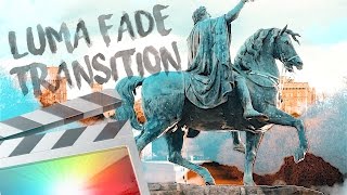 Luma Fade Transition  Final Cut Pro X [upl. by Gupta81]