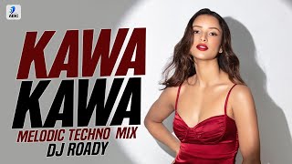 Kawa Kawa Melodic Techno Mix  DJ Roady  Ni Aaj Mera Jee Kardaa  Monsoon Wedding [upl. by Hahsi]