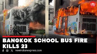 Bangkok Bus Fire  20 children three teachers dead in Bangkok school bus fire [upl. by Aylat132]