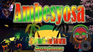 Ambesyosa  Jayson in town Karaoke version [upl. by Lemar]