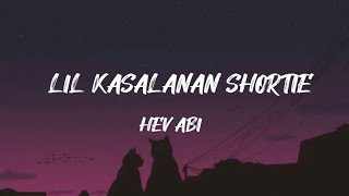 HEV ABI Lil kasalanan Shortie Lyrics trending lyrics [upl. by Ahsenwahs]