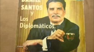 Daniel Santos y Los Diplomaticos  Corazón no llores [upl. by Notsahc]