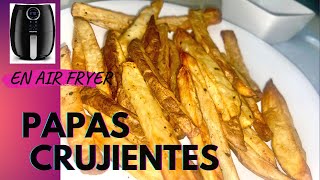 Como hacer Papas Crocantes Fritas en AIR FRYER Freidora de Aire Facil y Rapd [upl. by Naihs]