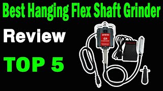 Top 5 Best Hanging Flex Shaft Grinder On 2024 [upl. by Allene]