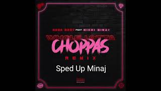 Whole Lotta Choppas Remix Sped Up Sada Baby Ft Nicki Minaj [upl. by Libb]