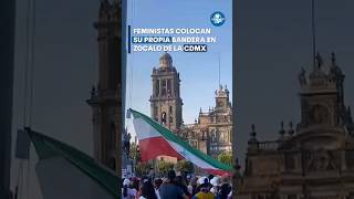 Feministas colocan su propia bandera tricolor en el Zócalo de la CDMX [upl. by Alliscirp]