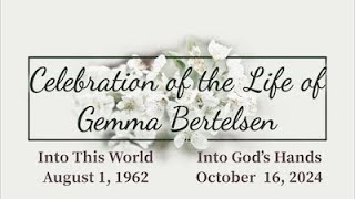 Celebration of the life of Gemma Bertelsen  Saturday 10192024 [upl. by Koo706]