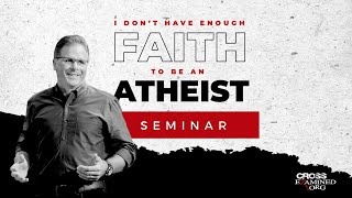 I Dont Have Enough Faith to Be an Atheist with Frank Turek [upl. by Searby]