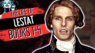 The Full Life Of Lestat Books 15 SUPER MOVIE [upl. by Nitsraek113]