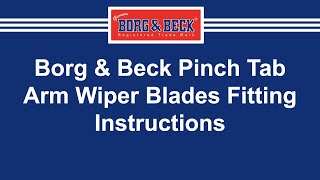 Borg amp Beck Wiper Blades Pinch Tab Arm Fitting Instructions [upl. by Deeanne]