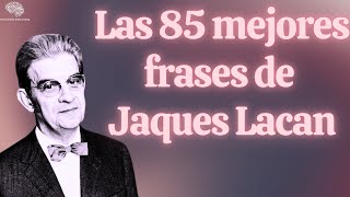 JAQUES LACAN Sus mejores FRASES  AUDIOLIBROS 2024 psicologia jaqueslacan psicoanalisis [upl. by Currier]