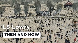 LS Lowry Exhibition  The Lowry  Then and Now A Short Film [upl. by Evander]