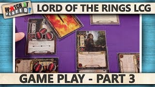 Lord Of The Rings LCG  Game Play 3 [upl. by Neiluj]