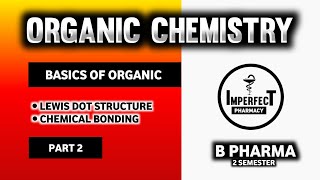 Pharmaceutical Organic Chemistry  B Pharmacy  Basics Of Organic Chemistry [upl. by Barthelemy]