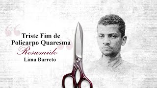 Resumo Triste Fim de Policarpo Quaresma  Lima Barreto  Resumos de Livros [upl. by Eichman876]