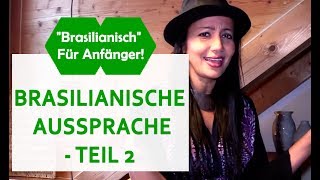 BRASILIANISCHE AUSSPRACHE  TEIL 2 [upl. by Dieball]