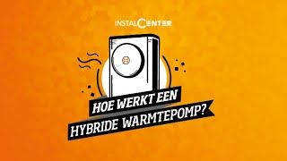 Hoe werkt een hybride warmtepomp  InstalCenter [upl. by Destinee]