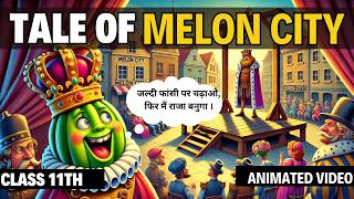 The tale of melon city class 11  Animated Video  The tale of melon city explanation Rahul Dwivedi [upl. by Hassin]