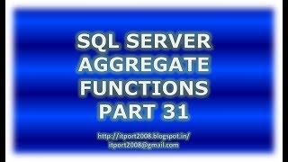 Aggregate functions in SQL Server  Part 31 [upl. by Caryl]